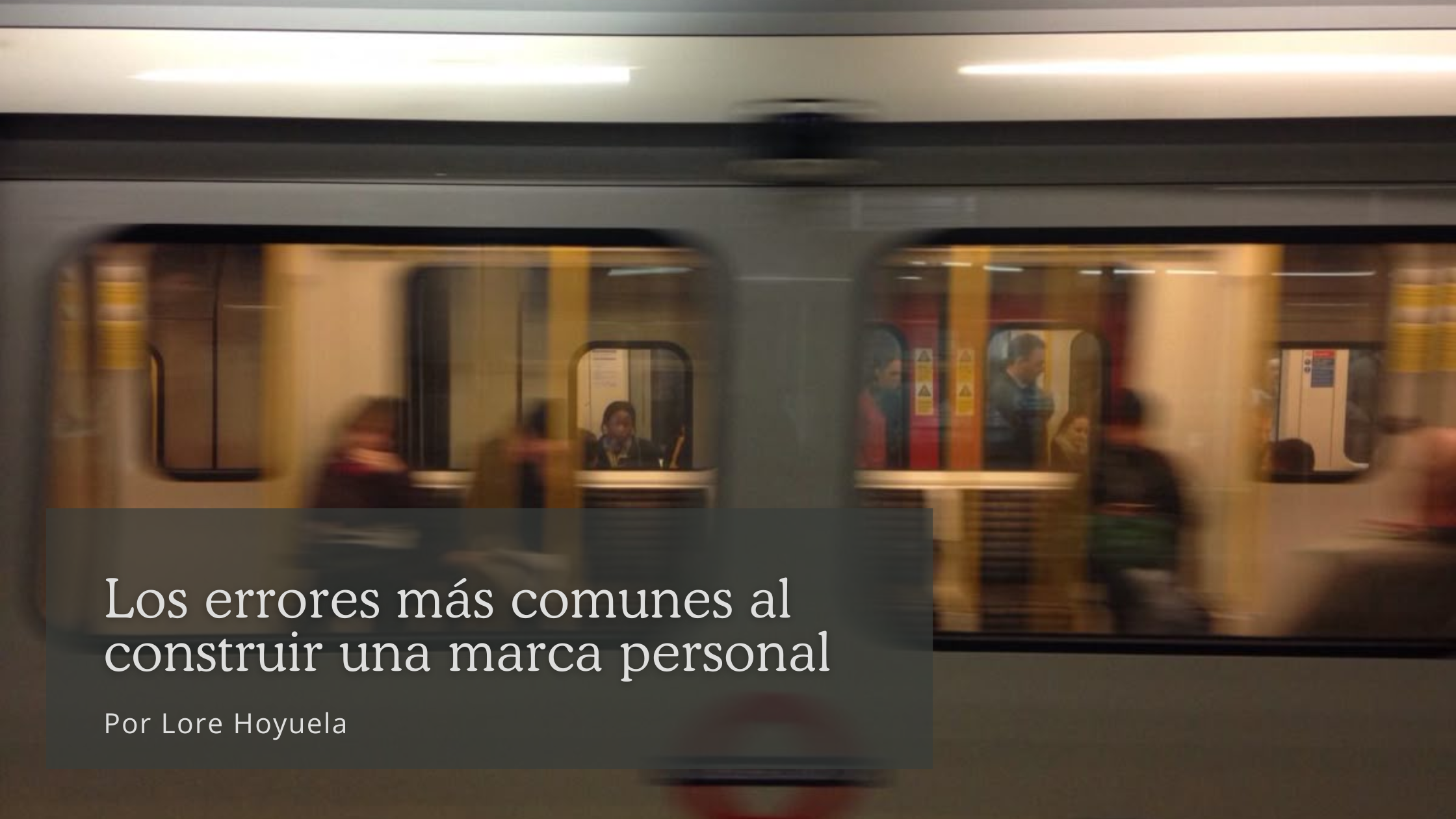Los errores más comunes al construir una marca personal (y cómo evitarlos antes de que te cuesten caro)